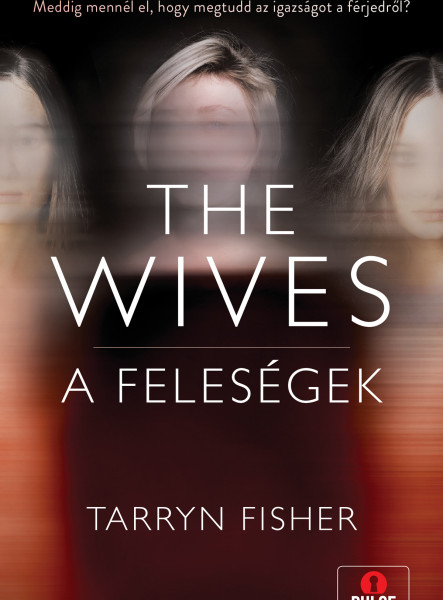 THE WIVES  A FELESÉGEK