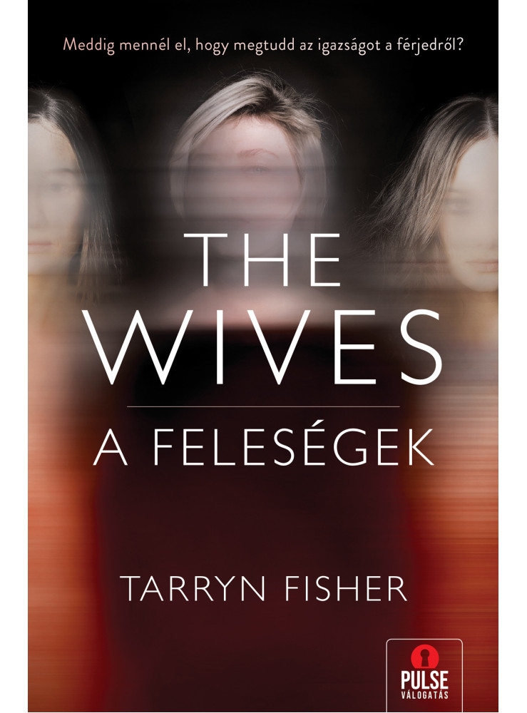 THE WIVES A FELESÉGEK THE WIVES A FELESÉGEK