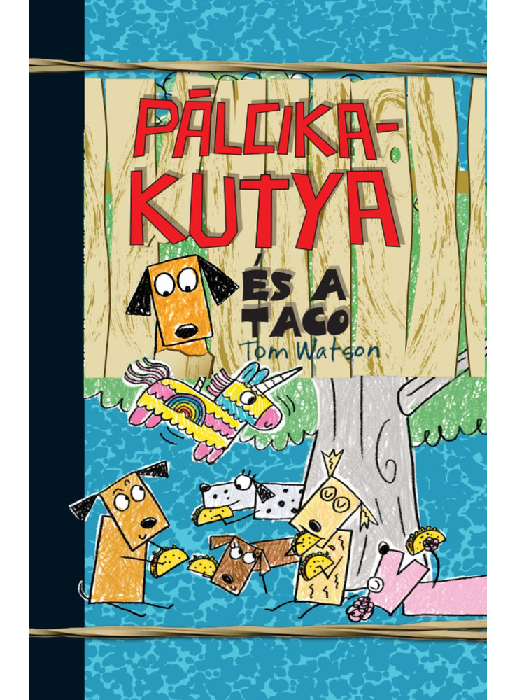 PÁLCIKAKUTYA ÉS A TACO PÁLCIKAKUTYA ÉS A TACO