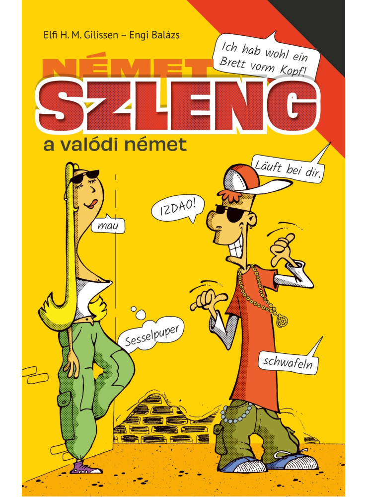NÉMET SZLENG - A VALÓDI NÉMET NÉMET SZLENG - A VALÓDI NÉMET