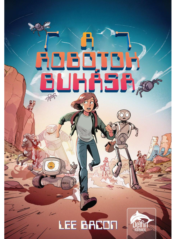 A ROBOTOK BUKÁSA