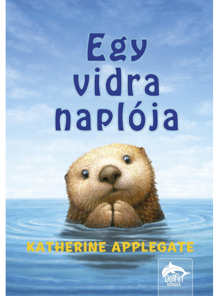 EGY VIDRA NAPLÓJA EGY VIDRA NAPLÓJA