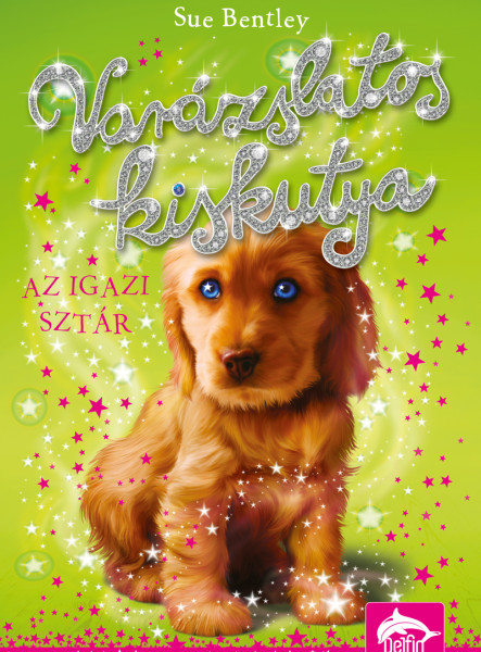 VARÁZSLATOS KISKUTYA - AZ IGAZI SZTÁR