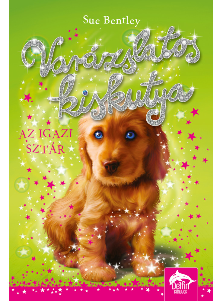VARÁZSLATOS KISKUTYA - AZ IGAZI SZTÁR