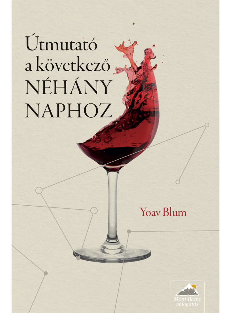 ÚTMUTATÓ A KÖVETKEZŐ NÉHÁNY NAPHOZ