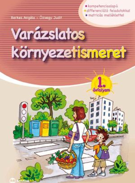 VARÁZSLATOS KÖRNYEZETISMERET 1. ÉVFOLYAM