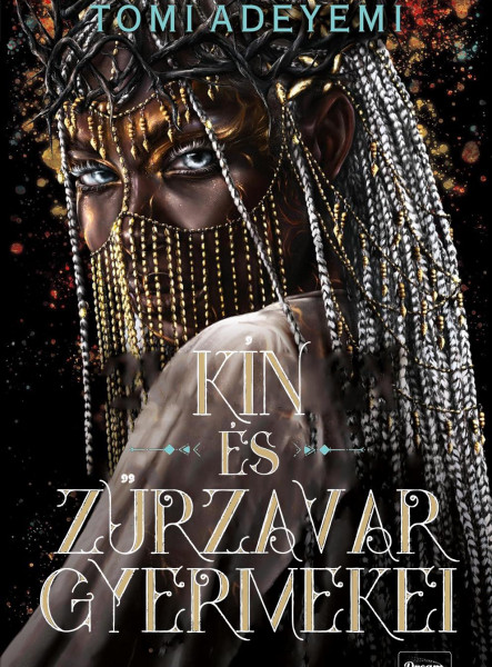 KÍN ÉS ZŰRZAVAR GYERMEKEI