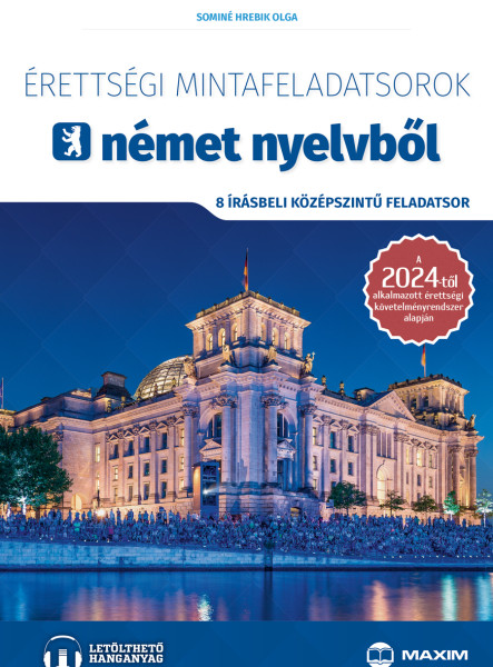ÉRETTSÉGI MINTAFELADATSOROK NÉMET NYELVBŐL (8 ÍRÁSBELI KÖZÉPSZINTŰ FELADATSOR) 