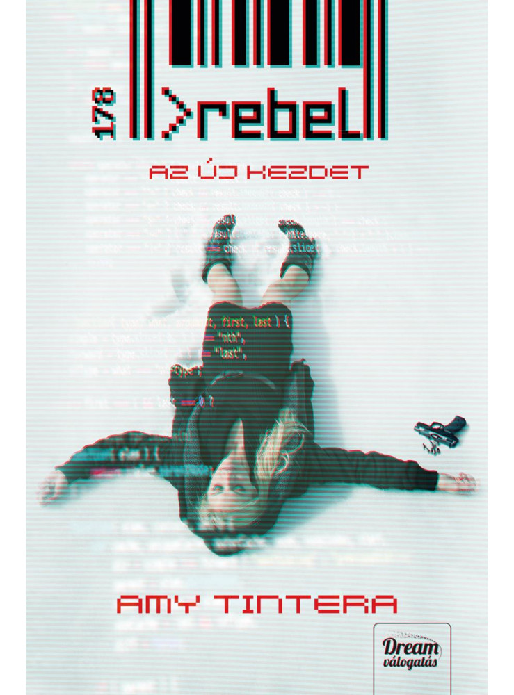 REBEL - AZ ÚJ KEZDET (REBOOT-SOROZAT 2. RÉSZ) REBEL - AZ ÚJ KEZDET (REBOOT-SOROZAT 2. RÉSZ)