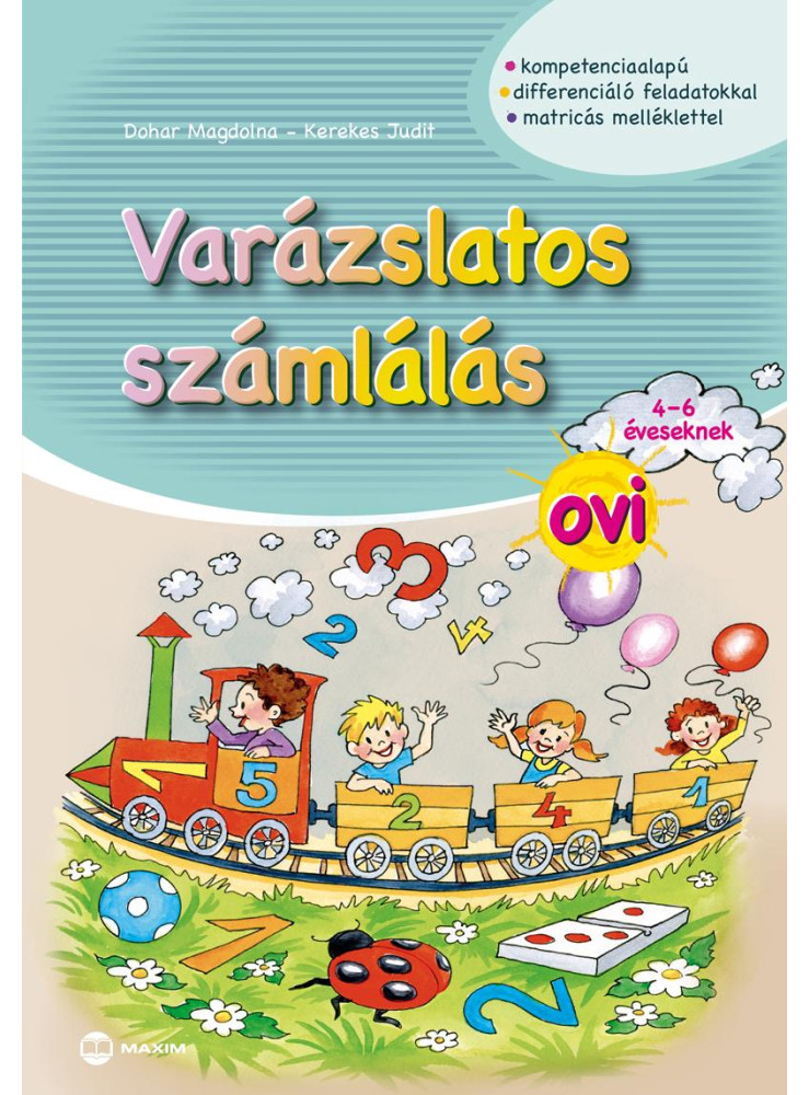 VARÁZSLATOS SZÁMLÁLÁS OVI - 4-6 ÉVESEKNEK (MATRICÁS MELLÉKLETTEL) VARÁZSLATOS SZÁMLÁLÁS OVI - 4-6 ÉVESEKNEK (MATRICÁS MELLÉKLETTEL)