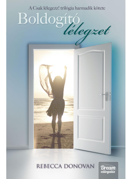 BOLDOGÍTÓ LÉLEGZET - KÖTÖTT BOLDOGÍTÓ LÉLEGZET - KÖTÖTT