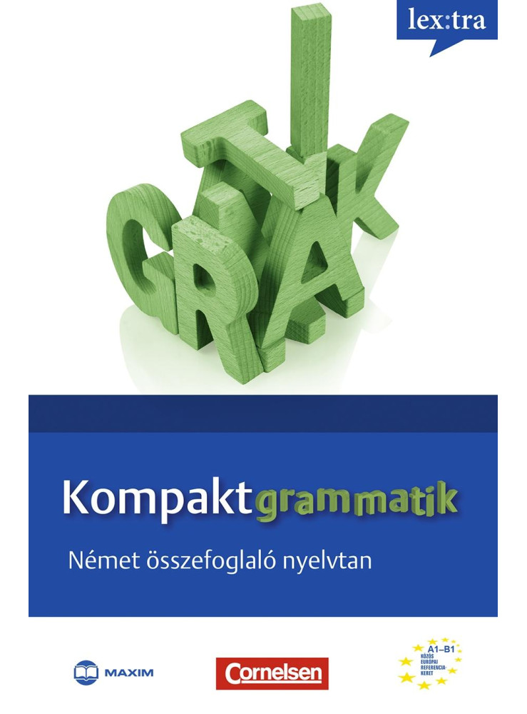 KOMPAKTGRAMMATIK - NÉMET ÖSSZEFOGLALÓ NYELVTAN KOMPAKTGRAMMATIK - NÉMET ÖSSZEFOGLALÓ NYELVTAN