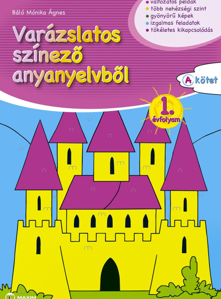 VARÁZSLATOS SZÍNEZŐ ANYANYELVBŐL 1. ÉVFOLYAM - A KÖTET