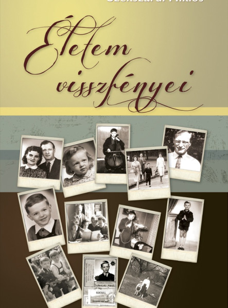 ÉLETEM VISSZFÉNYEI
