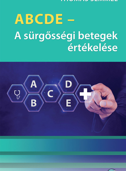 ABCDE - A SÜRGŐSSÉGI BETEGEK ÉRTÉKELÉSE