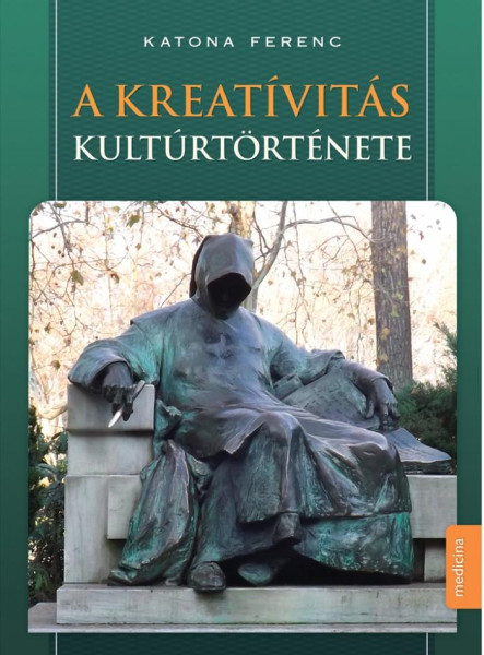 A KREATÍVITÁS KULTÚRTÖRTÉNETE