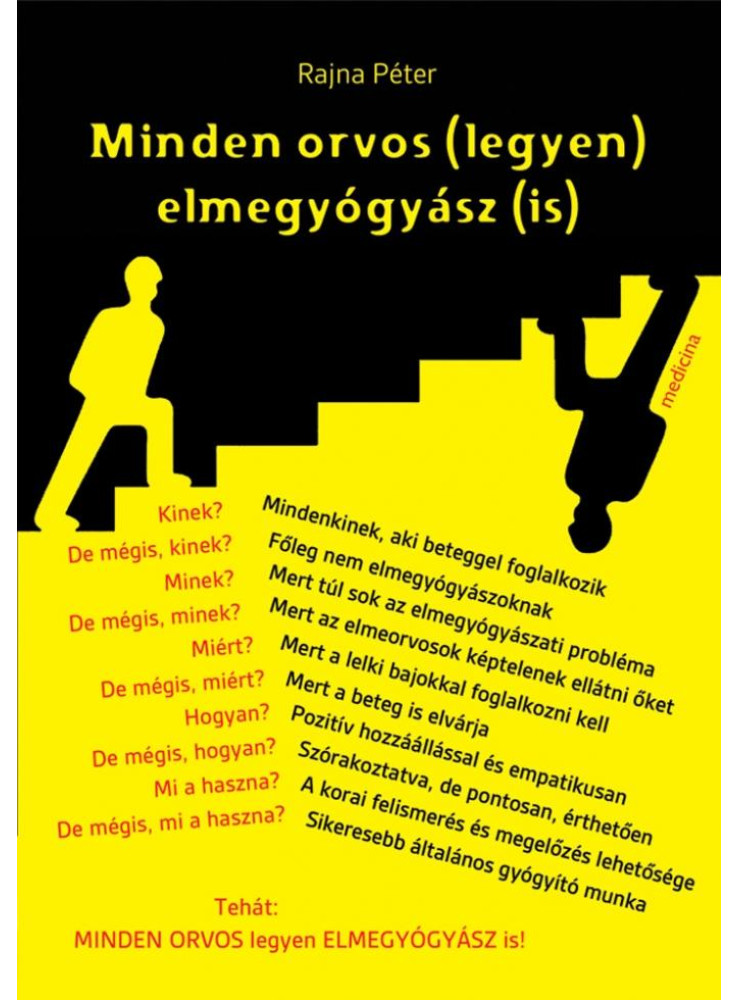MINDEN ORVOS (LEGYEN) ELMEGYÓGYÁSZ (IS) MINDEN ORVOS (LEGYEN) ELMEGYÓGYÁSZ (IS)