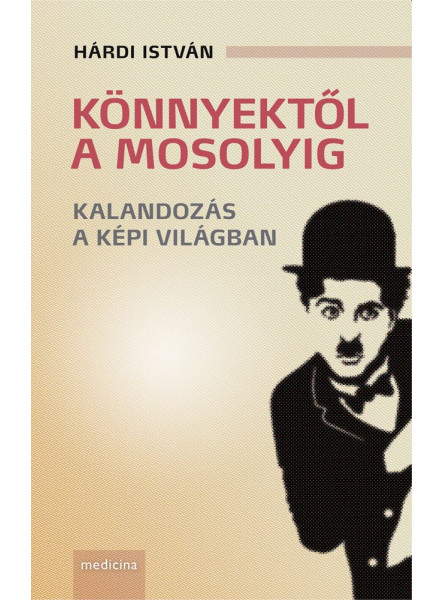 KÖNNYEKTŐL A MOSOLYIG - KALANDOZÁS A KÉPI VILÁGBAN