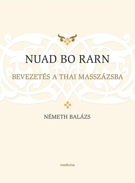 NUAD BO RARN - BEVEZETÉS A THAI MASSZÁZSBA