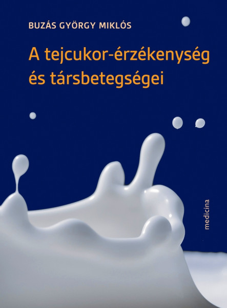 A TEJCUKOR-ÉRZÉKENYSÉG ÉS TÁRSBETEGSÉGEI