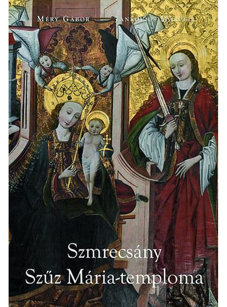 SZMRECSÁNY - SZŰZ MÁRIA TEMPLOMA