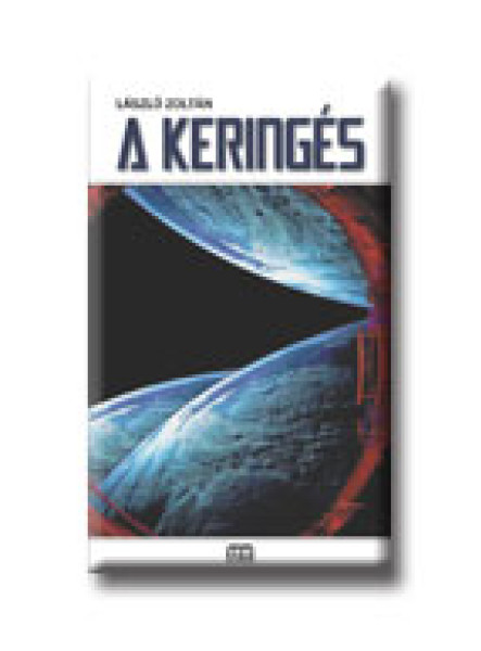 A KERINGÉS - GALAKTIKA -