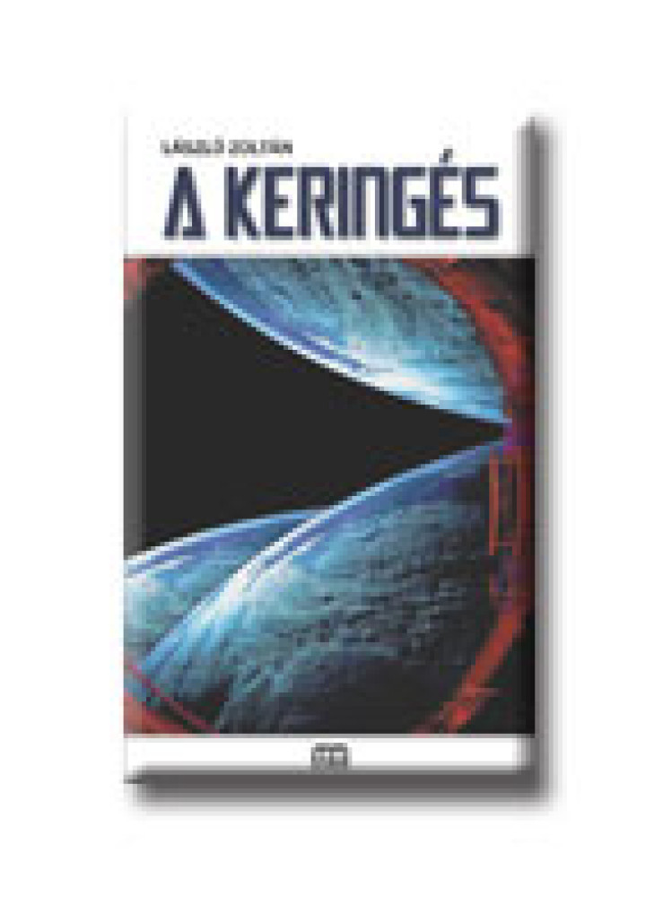 A KERINGÉS - GALAKTIKA - A KERINGÉS - GALAKTIKA -