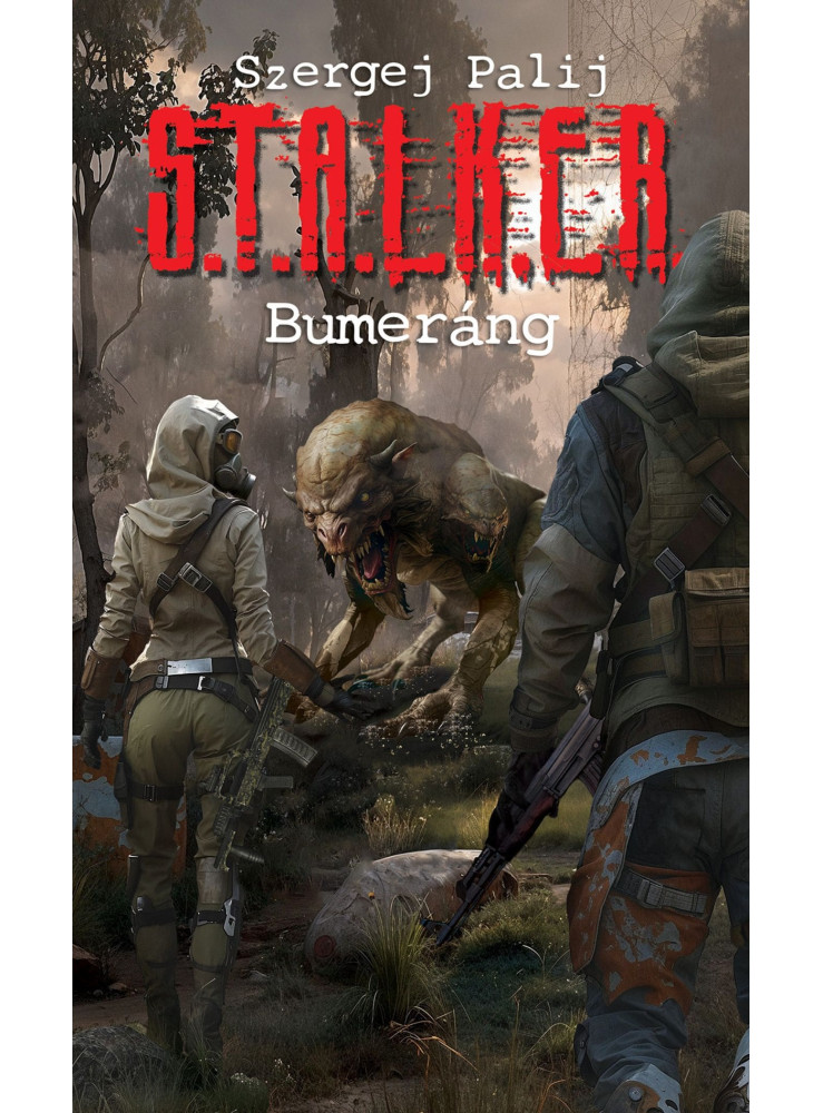 S.T.A.L.K.E.R. - BUMERÁNG S.T.A.L.K.E.R. - BUMERÁNG