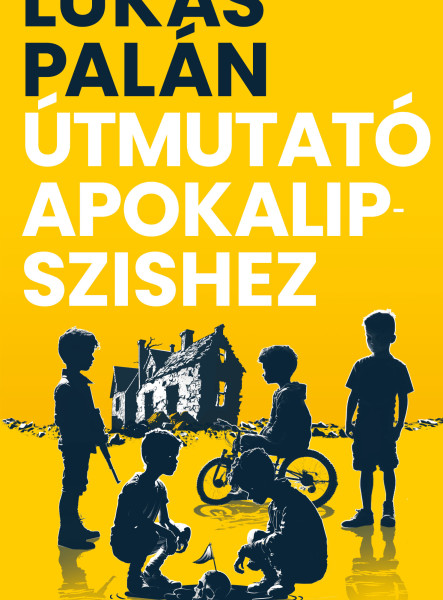ÚTMUTATÓ APOKALIPSZISHEZ