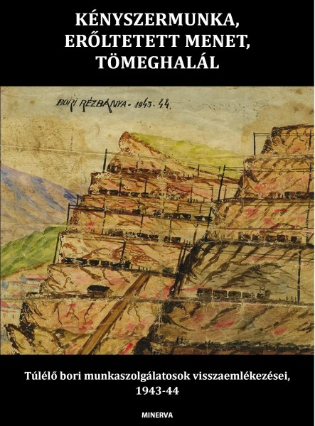 KÉNYSZERMUNKA, ERŐLTETETT MENET, TÖMEGHALÁL