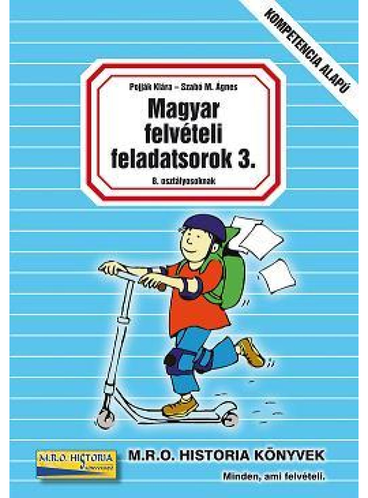 MAGYAR FELVÉTELI FELADATSOROK 3. - 8. OSZTÁLYOSOKNAK