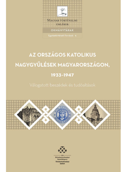 AZ ORSZÁGOS KATOLIKUS NAGYGYŰLÉSEK MAGYARORSZÁGON, 1933-1947