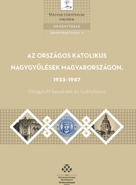 AZ ORSZÁGOS KATOLIKUS NAGYGYŰLÉSEK MAGYARORSZÁGON, 1933-1947