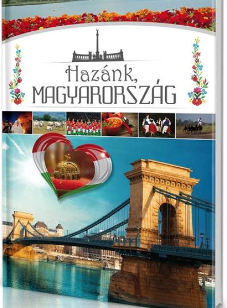 HAZÁNK, MAGYARORSZÁG - A MI VILÁGUNK -