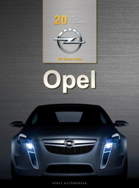 OPEL - 20 ÉVES AZ OPEL MAGYARORSZÁG