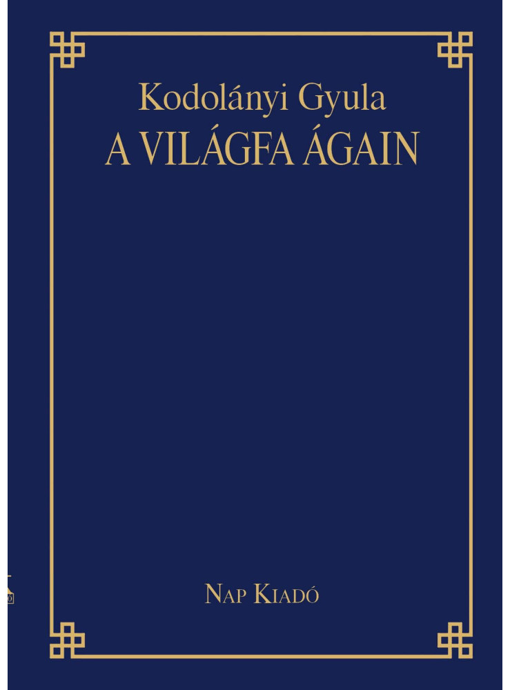 A VILÁGFA ÁGAIN A VILÁGFA ÁGAIN