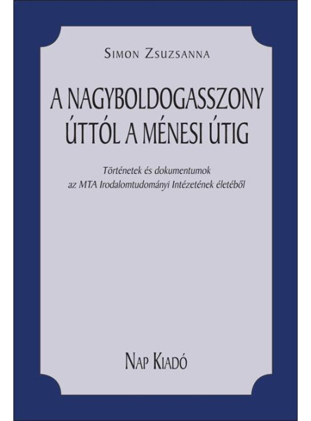 A NAGYBOLDOGASSZONY ÚTTÓL A MÉNESI ÚTIG