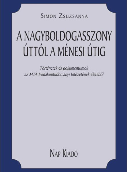 A NAGYBOLDOGASSZONY ÚTTÓL A MÉNESI ÚTIG
