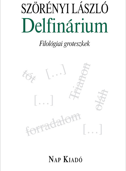 DELFINÁRIUM - FILOLÓGIAI GROTESZKEK