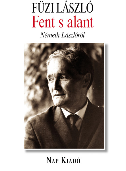 FENT S ALANT - NÉMETH LÁSZLÓRÓL