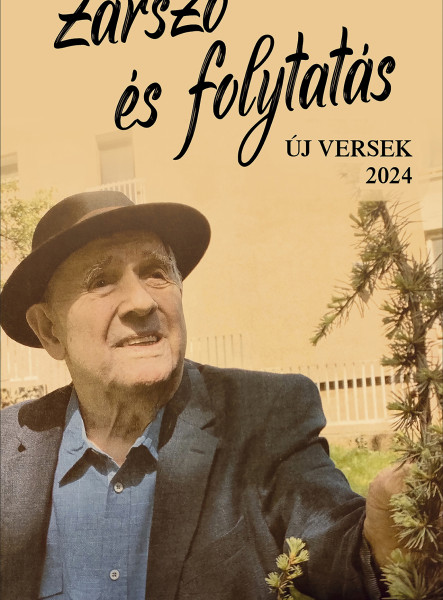 ZÁRSZÓ ÉS FOLYTATÁS - ÚJ VERSEK 2024