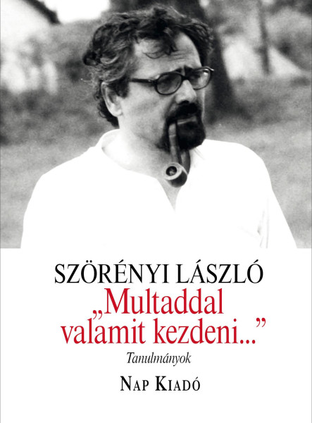 MULTADDAL VALAMIT KEZDENI...