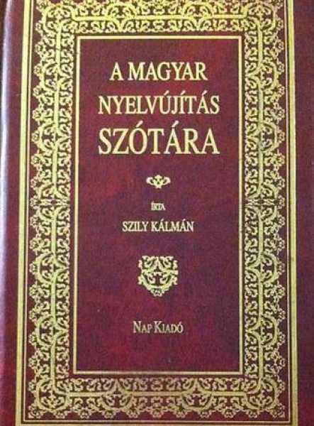 A MAGYAR NYELVÚJITÁS SZÓTÁRA