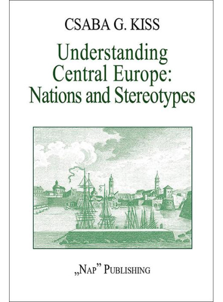 UNDERSTANDING CENTRAL EUROPE: NATIONS AND STEREOTYPES