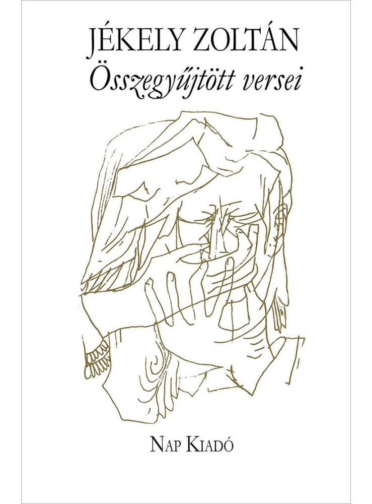JÉKELY ZOLTÁN ÖSSZEGYŰJTÖTT VERSEI