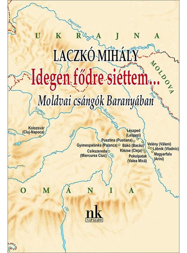 IDEGEN FŐDRE SIETTEM - MOLDVAI CSÁNGÓK BARANYÁBAN