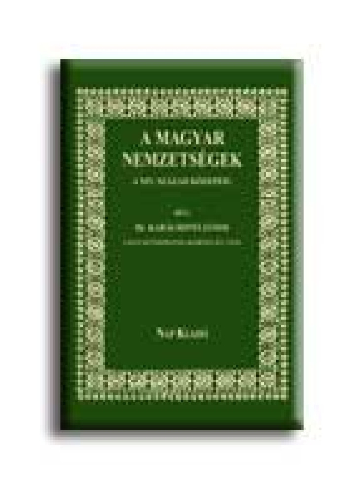 A MAGYAR NEMZETSÉGEK A XIV. SZÁZAD KÖZEPÉIG