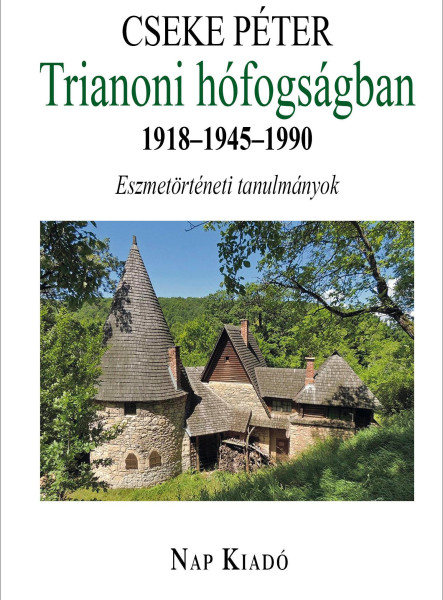 TRIANONI HÓFOGSÁGBAN 1918-1945-1990