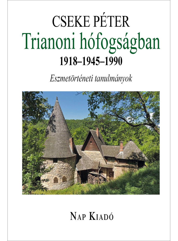 TRIANONI HÓFOGSÁGBAN 1918-1945-1990 TRIANONI HÓFOGSÁGBAN 1918-1945-1990