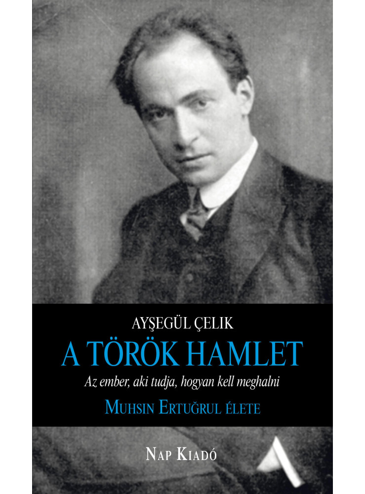 A TÖRÖK HAMLET A TÖRÖK HAMLET